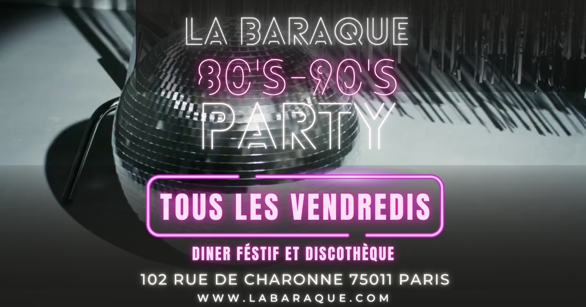 Soirée années 80 à Paris : boule à facettes et néons à La Baraque